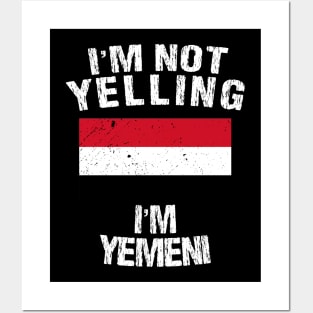 I'm Not Yelling I'm Yemen Posters and Art